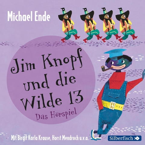 Jim Knopf - H&ouml;rspiele: Jim Knopf und die Wilde 13 - Das H&ouml;rspiel - Michael Ende