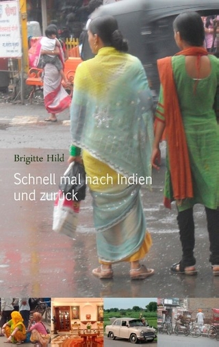 Schnell mal nach Indien und zurück