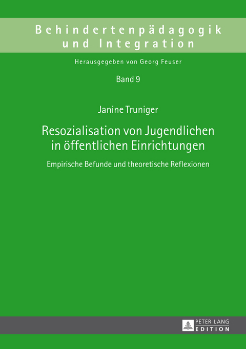 Resozialisation von Jugendlichen in oeffentlichen Einrichtungen - Janine Truniger