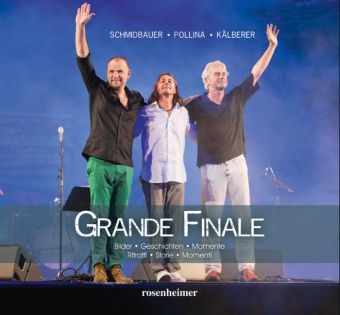 Grande Finale - Werner Schmidbauer, Pippo Pollina, Martin K&auml;lberer