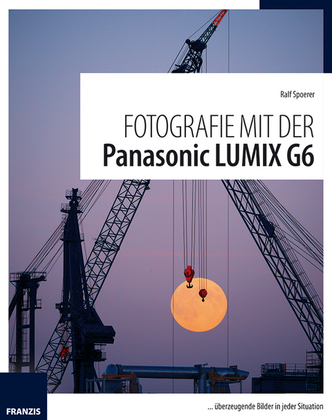 Fotografie mit der Panasonic LUMIX G6 - Ralf Spoerer