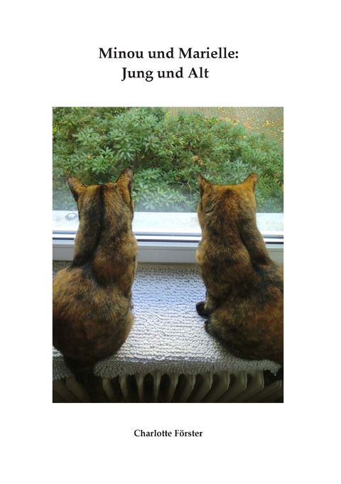 Minou und Marielle: Jung und Alt - Charlotte F&ouml;rster