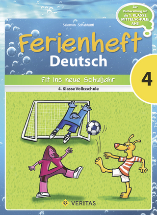 Ferienheft Deutsch 4. Klasse Volksschule - Catherine Salomon; Jutta Schabhüttl