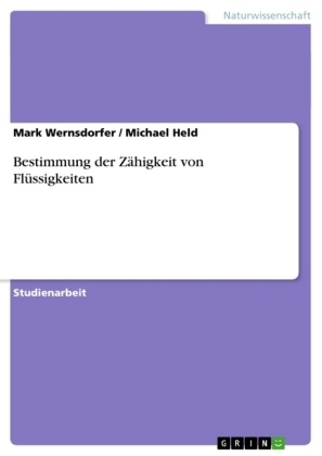 Bestimmung der Z&auml;higkeit von Fl&uuml;ssigkeiten - Mark Wernsdorfer, Michael Held