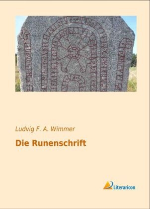 Die Runenschrift - Ludvig F. A. Wimmer