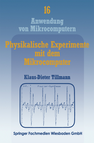 Physikalische Experimente mit dem Mikrocomputer