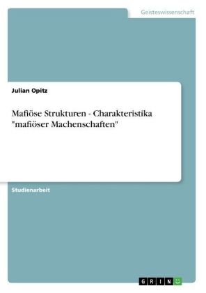 Mafiöse Strukturen - Charakteristika 