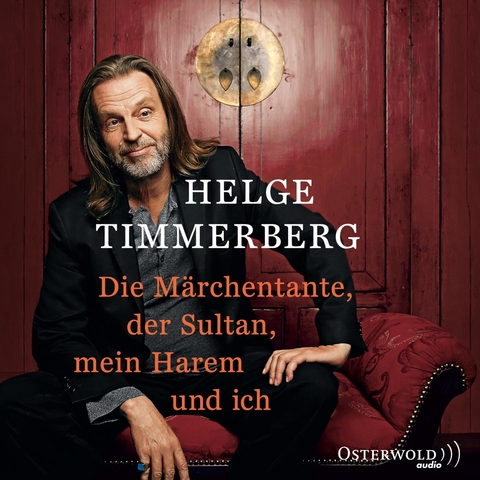 Die M&auml;rchentante, der Sultan, mein Harem und ich (Live-Lesung) - Helge Timmerberg