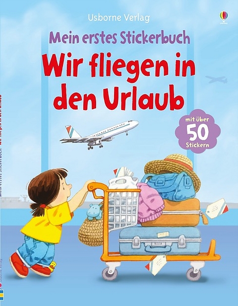 Mein erstes Stickerbuch - Wir fliegen in den Urlaub - Anna Civardi