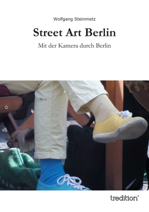 Street Art Berlin - Wolfgang Steinmetz