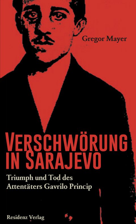 Verschw&ouml;rung in Sarajevo - Gregor Mayer