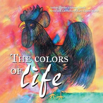 The Colors of Life - Chary Castro-Marin