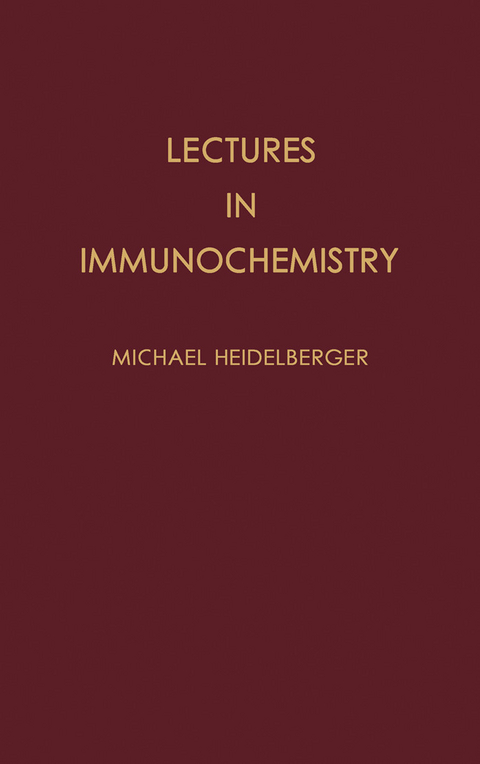 Lectures in Immunochemistry -  Michael Heidelberger