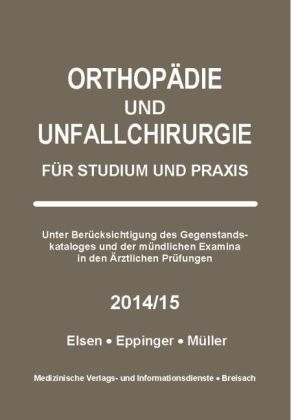 Orthop&auml;die und Unfallchirurgie - Achim Elsen, Matthias Eppinger, Markus M&uuml;ller