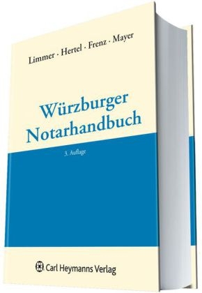 W&uuml;rzburger Notarhandbuch - 
