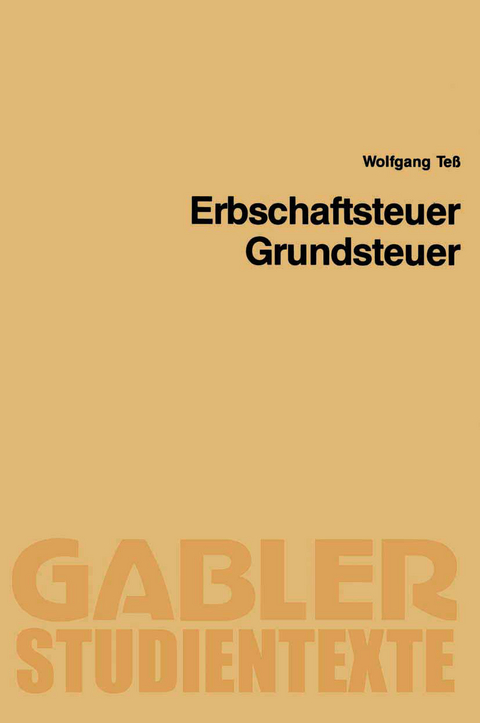 Erbschaftsteuer, Grundsteuer - Wolfgang Te&szlig;
