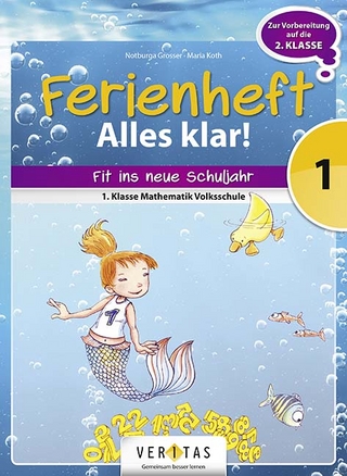 Ferienheft Alles klar! 1. Klasse Volksschule