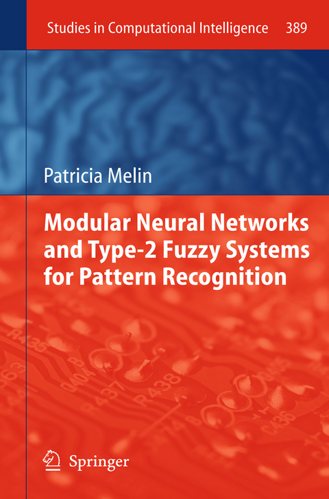 Modular Neural Networks and Type-2 Fuzzy Systems for Pattern Recognition - Patricia Melin