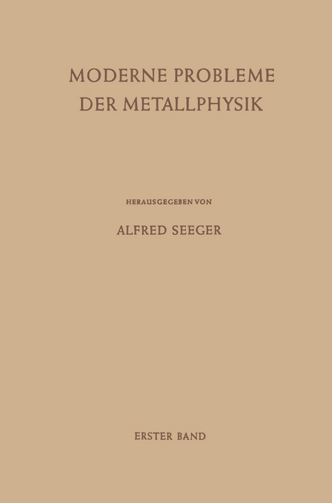 Moderne Probleme der Metallphysik - Alfred Seeger