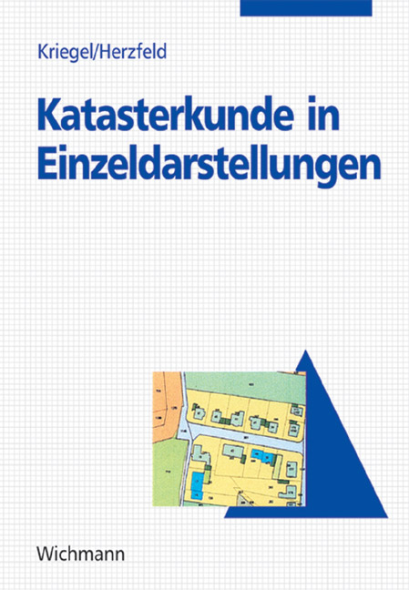 Katasterkunde in Einzeldarstellungen - Otto Kriegel, G&uuml;nter Herzfeld