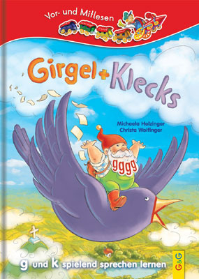 LESEZUG/Vor- und Mitlesen: Girgel und Klecks - Michaela Holzinger, Christa Wolfinger