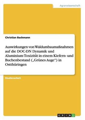 Auswirkungen von WaldumbaumaÃnahmen auf die DOC-DN Dynamik und Aluminium-ToxizitÃ¤t in einem Kiefern- und Buchenbestand (