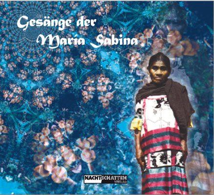 Ges&auml;nge der Maria Sabina - 