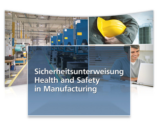Sicherheitsunterweisung Health and safety in manufacturing