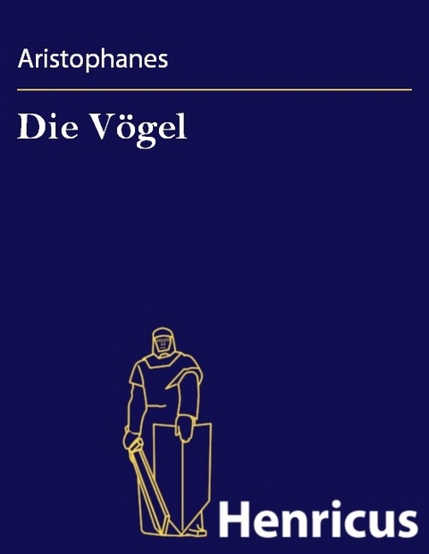 Die V&ouml;gel -  Aristophanes