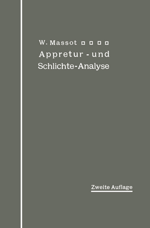 Anleitung zur qualitativen Appretur- und Schlichte-Analyse - Wilhelm Massot