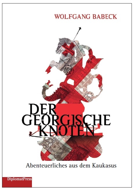 Der Georgische Knoten - Wolfgang Babeck