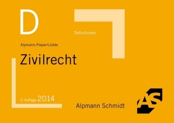 Definitionen Zivilrecht - Annegerd Alpmann-Pieper, Jan Stefan L&uuml;dde