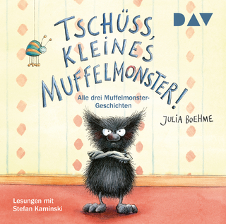 Tschüss, kleines Muffelmonster!