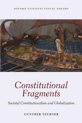 Constitutional Fragments - Gunther Teubner