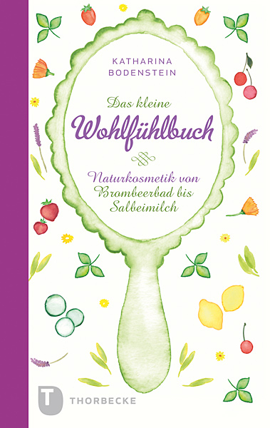 Das kleine Wohlf&uuml;hlbuch - Katharina Bodenstein, Jutta Schneider