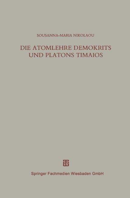 Die Atomlehre Demokrits und Platons Timaios