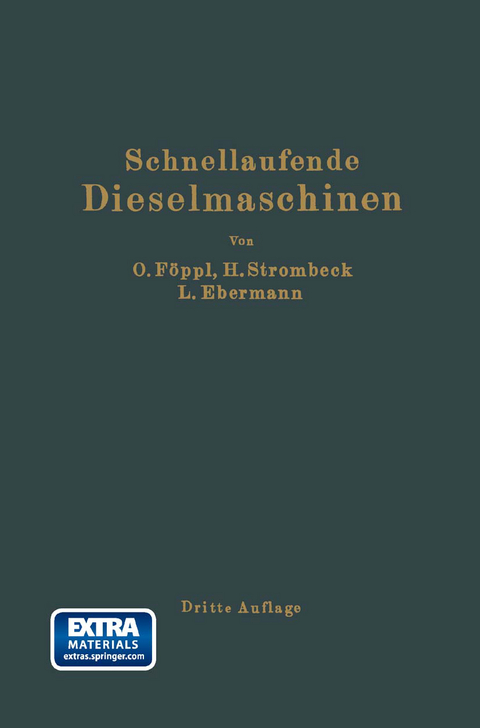 Schnellaufende Dieselmaschinen - Otto F&ouml;ppl, Heinrich Strombeck, Ludwig Ebermann