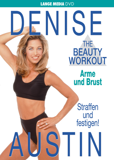 Denise Austin: The Beauty Workout - Arme und Brust - Denise Austin