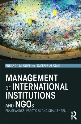 Management of International Institutions and NGOs - Eduardo Missoni, Daniele Alesani