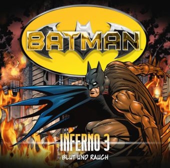 Batman - Inferno, Blut und Rauch, Audio-CD - Alex Irvine