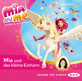 Mia and me – Teil 4: Mia und das kleine Einhorn