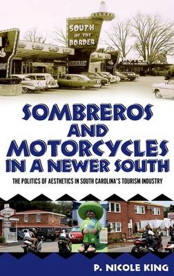 Sombreros and Motorcycles in a Newer South - P. Nicole King