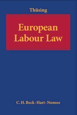 European Labour Law - Gregor Th&uuml;sing