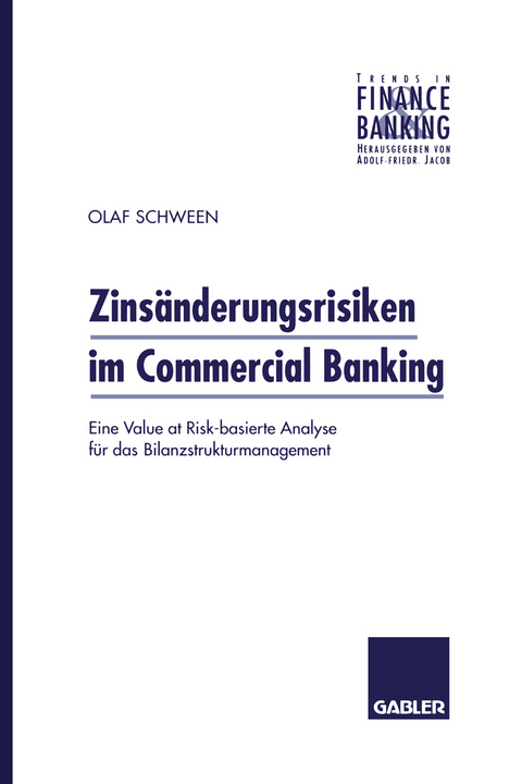 Zins&auml;nderungsrisiken im Commercial Banking - Olaf Schween