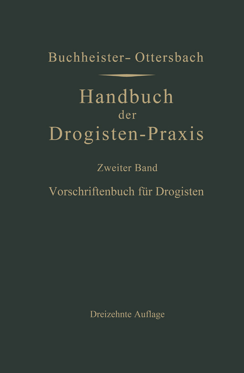 Vorschriftenbuch f&uuml;r Drogisten - Gustav Adolf Buchheister