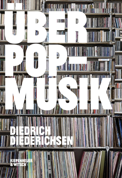&Uuml;ber Pop-Musik - Diedrich Diederichsen