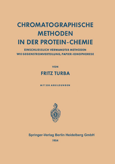 Chromatographische Methoden in der Protein-Chemie - Fritz Turba