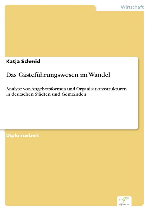 Das Gästeführungswesen im Wandel -  Katja Schmid