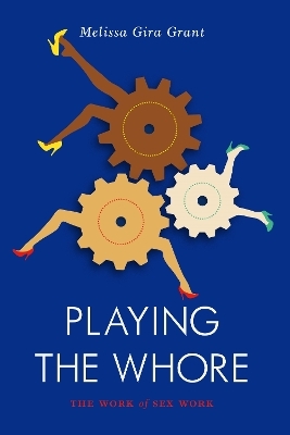 Playing the Whore - Melissa Gira Grant