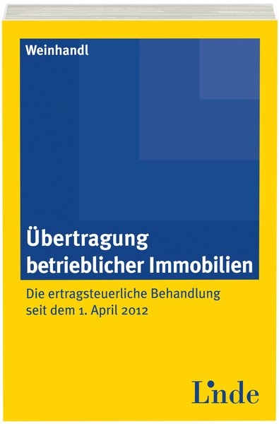 &Uuml;bertragung betrieblicher Immobilien - Stefan Weinhandl